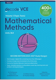 DECODE VCE MATHEMATICAL METHODS UNITS 3&4 2E (2023-2027) - VOLUME 1 (TOPIC TESTS)