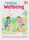 TARGETING WELL BEING: BUILDING SOCIAL & EMOTIONAL SKILLS: YEAR 2