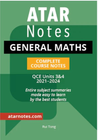 ATAR NOTES QUEENSLAND (QCE): GENERAL MATHS UNITS 3&4 COMPLETE COURSE NOTES (2021-2024)