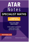 ATAR NOTES VCE SPECIALIST MATHS UNITS 3&4 NOTES (2023-2024)