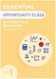 ESSENTIAL MATHEMATICAL REASONING FOR OPPORTUNITY CLASS BOOK 1