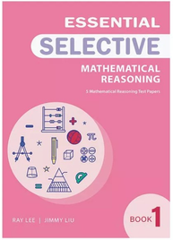 ESSENTIAL MATHEMATICAL REASONING FOR SELECTIVE BOOK 1