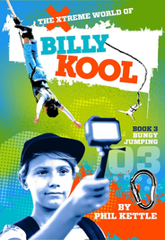 THE XTREME WORLD OF BILLY KOOL BOOK 3: BUNGY JUMPING