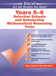 EXCEL SELECTIVE SCHOOLS AND SCHOLARSHIP MATHEMATICAL REASONING TESTS YEARS 5-6