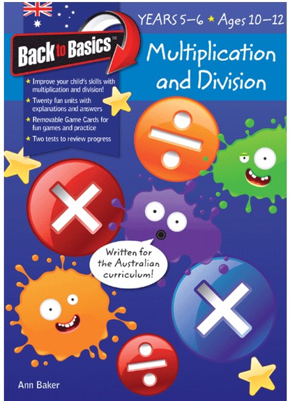 BLAKE'S BACK TO BASICS: MULTIPLICATION & DIVISION YEARS 5-6