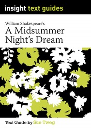 INSIGHT TEXT GUIDE: A MIDSUMMER NIGHT'S DREAM