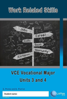 WORK RELATED SKILLS VCE VOCATIONAL MAJOR UNITS 3&4 WORKBOOK (PENNA)