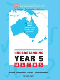 UNDERSTANDING YEAR 5 MATHS: AUSTRALIAN CURRICULUM EDITION