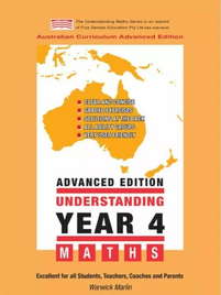 UNDERSTANDING YEAR 4 MATHS ADVANCED: AUSTRALIAN CURRICULUM EDITION