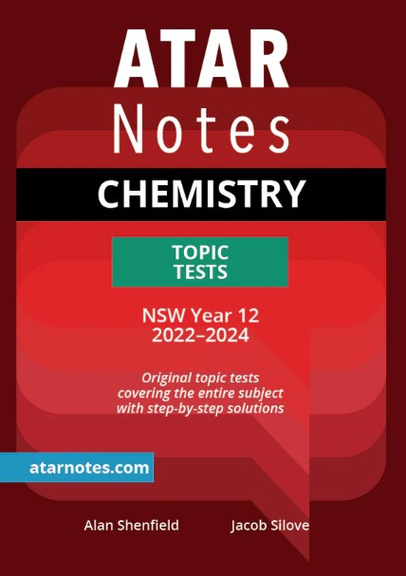 ATAR NOTES HSC CHEMISTRY YEAR 12 TOPIC TESTS (2022-2024)