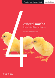 OXFORD MATHS FOR AUSTRALIAN SCHOOLS YEAR 4 PRACTICE AND MASTERY BOOK 3E