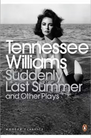 SUDDENLY LAST SUMMER & OTHER PLAYS: PEGUIN MODERN CLASSICS