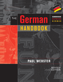 THE GERMAN HANDBOOK: YOUR GUIDE TO SPEAKING AND WRITING GERMAN