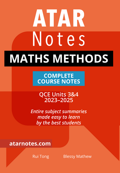 ATAR NOTES QUEENSLAND (QCE): MATHS METHODS UNITS 3&4 NOTES 2E (2023-2025)