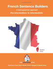 FRENCH SENTENCE BUILDERS: PRE-INTERMEDIATE TO INTERMEDIATE