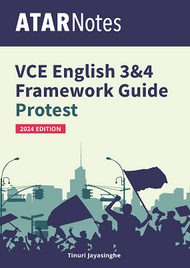ATAR NOTES VCE ENGLISH FRAMEWORKS GUIDE: WRITING ABOUT PROTEST