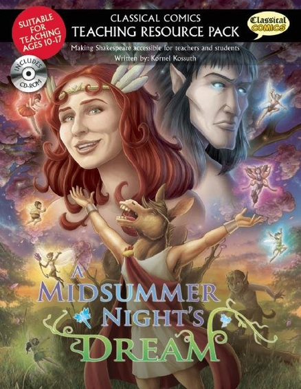 CLASSICAL COMICS TEACHER RESOURCE PACK: A MIDSUMMER NIGHT'S DREAM