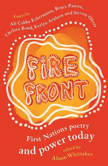 FIRE FRONT: FIRST NATIONS POETRY AND POWER TODAY