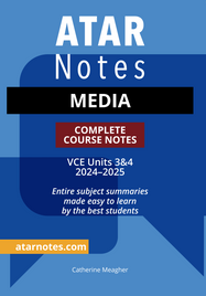 ATAR NOTES VCE MEDIA UNITS 3&4 NOTES (2024 - 2025)