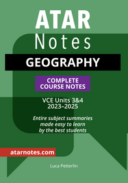 ATAR NOTES VCE: GEOGRAPHY UNITS 3&4 NOTES 2E (2024 - 2025)