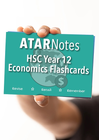 ATAR NOTES HSC YEAR 12 ECONOMICS FLASHCARDS