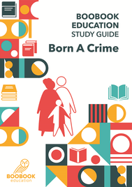 BORN A CRIME: BOOBOOK EDUCATION STUDY GUIDE