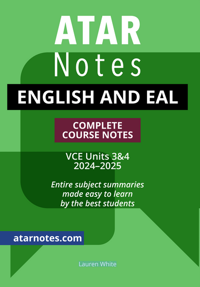 ATAR NOTES VCE ENGLISH AND EAL UNITS 3&4 NOTES (2024 - 2025)