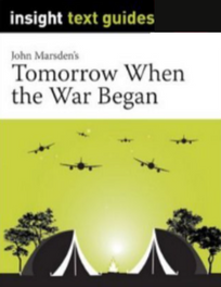 INSIGHT TEXT GUIDE: TOMORROW, WHEN THE WAR BEGAN