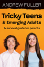 TRICKY TEENS AND EMERGING ADULTS