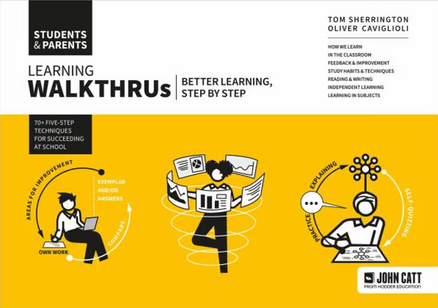 LEARNING WALKTHRUS: STUDENTS & PARENTS - BETTER LEARNING, STEP BY STEP