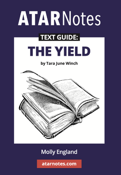 ATAR NOTES TEXT GUIDE: THE YIELD BY TARA JUNE WINCH