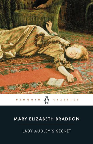 LADY AUDLEY'S SECRET: PENGUIN CLASSICS