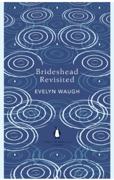 BRIDESHEAD REVISITED: THE SACRED AND PROFRANE MEMORIES OF CAPTAIN CHARLES RYDER