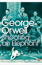 SHOOTING AN ELEPHANT: PENGUIN MODERN CLASSICS