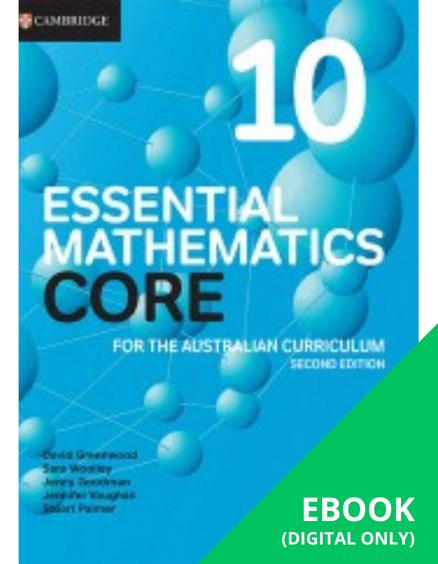 CAMBRIDGE ESSENTIAL MATHEMATICS CORE FOR THE AUSTRALIAN CURRICULUM 10 EBOOK 2E (eBook ony)