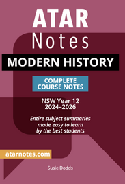 ATAR NOTES HSC MODERN HISTORY YEAR 12 NOTES (2024-2026)