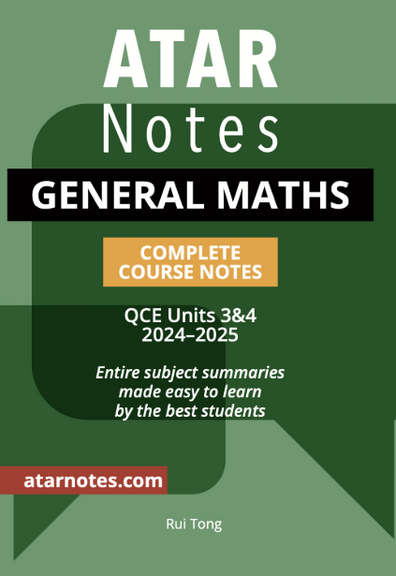 ATAR NOTES QCE GENERAL MATHS 3&4 NOTES (2024-2025)