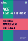 INSIGHT VCE REVISION QUESTIONS: BUSINESS MANAGEMENT 3&4 STUDENT WORKBOOK