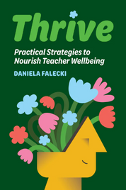 THRIVE: PRACTICAL STRATEGIES TO NOURISH TEACHER WELLBEING