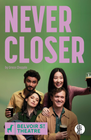 NEVER CLOSER (eBook only)