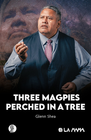 THREE MAGPIES PERCHED IN A TREE (eBook only)