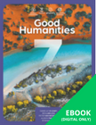 GOOD HUMANITIES 7 VIC STUDENT EBOOK 2E (eBook ony)