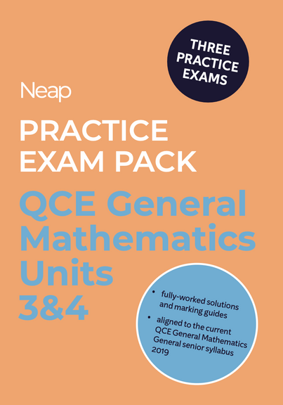 NEAP PRACTICE EXAM PACK: QCE GENERAL MATHEMATICS UNITS 3&4 (3 EXAMS)