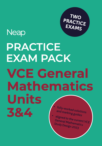 NEAP PRACTICE EXAM PACK: VCE GENERAL MATHEMATICS UNITS 3&4 (2 EXAMS)