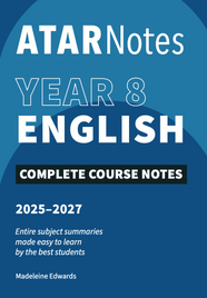 ATAR NOTES YEAR 8 ENGLISH COURSE NOTES (2025-2027)