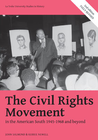 THE CIVIL RIGHTS MOVEMENT IN THE AMERICAN SOUTH 1945-1968 AND BEYOND