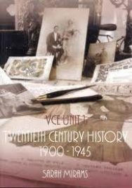 TWENTIETH CENTURY HISTORY VCE UNIT 1 1900-1945