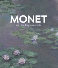 MONET AND THE IMPRESSIONISTS