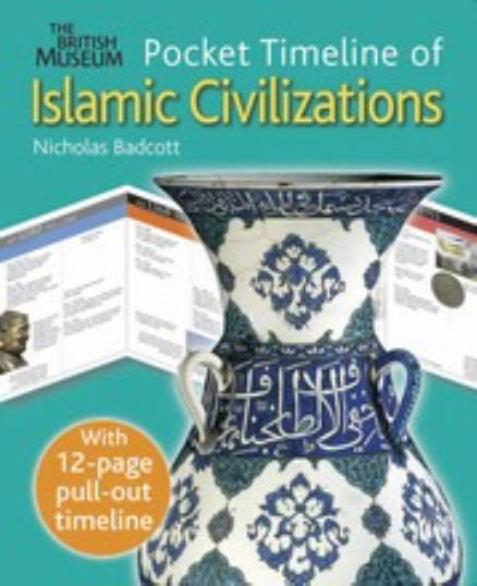 POCKET TIMELINE OF ISLAMIC CIVILIZATIONS