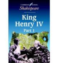CAMBRIDGE SCHOOL SHAKESPEARE KING HENRY IV PART 1